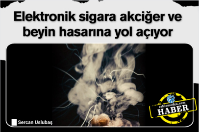 Elektronik sigara akciğer ve beyin hasarına yol açıyor
