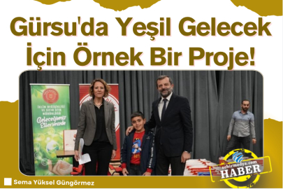 Gürsu'da Yeşil Gelecek İçin Örnek Bir Proje!