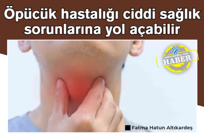 Öpücük hastalığı ciddi sağlık sorunlarına yol açabilir