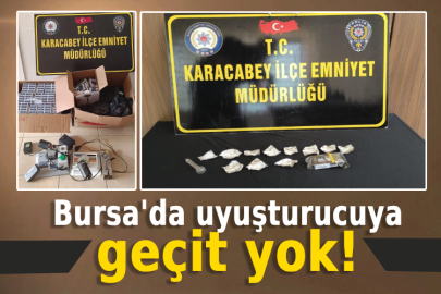 Bursa'da uyuşturucuya geçit yok!