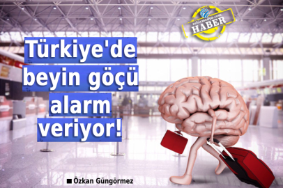 Türkiye'de beyin göçü alarm veriyor!
