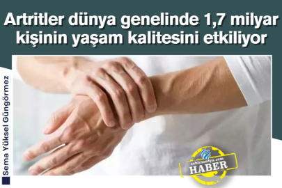 Artritler dünya genelinde 1,7 milyar kişinin yaşam kalitesini etkiliyor