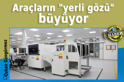 Araçların "yerli gözü" büyüyor