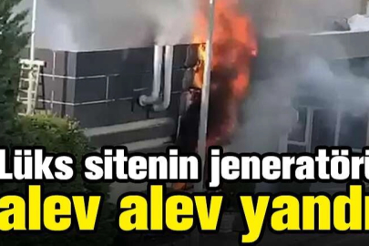 Lüks sitenin jeneratörü alev alev yandı
