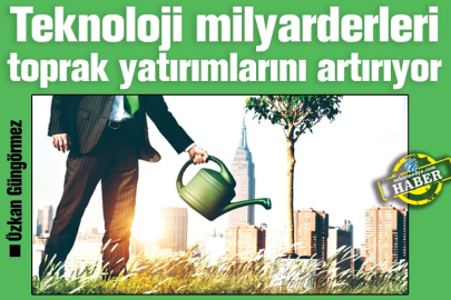 Teknoloji milyarderleri toprak yatırımlarını artırıyor
