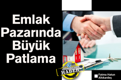 Emlak Pazarında Büyük Patlama