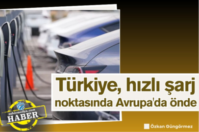 Türkiye, hızlı şarj noktasında Avrupa'da önde