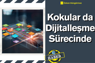 Kokular da Dijitalleşme Sürecinde