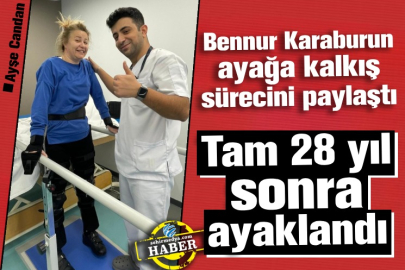 Bennur Karaburun ayağa kalkış sürecini paylaştı:  Tam 28 yıl sonra ayaklandı 
