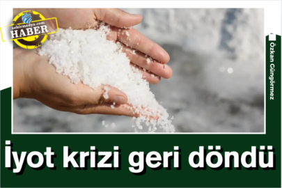 İyot krizi geri döndü