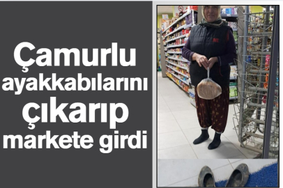 Çamurlu ayakkabılarını çıkarıp markete girdi