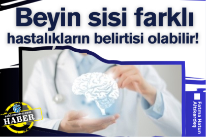Beyin sisi farklı hastalıkların belirtisi olabilir! 