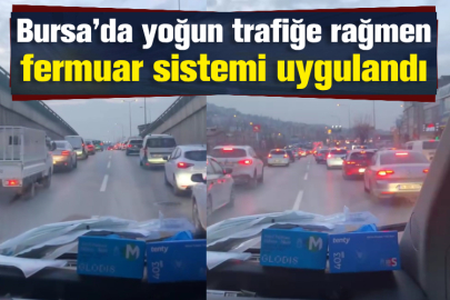 Bursa’da yoğun trafiğe rağmen fermuar sistemi uygulandı
