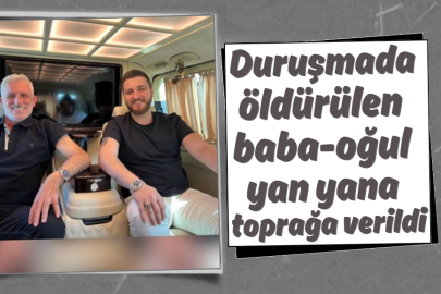 Duruşmada öldürülen baba-oğul yan yana toprağa verildi