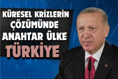 Küresel krizlerin çözümünde anahtar ülke