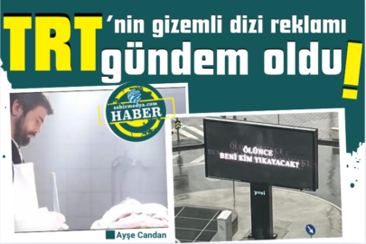 TRT’nin gizemli dizi reklamı gündem oldu!