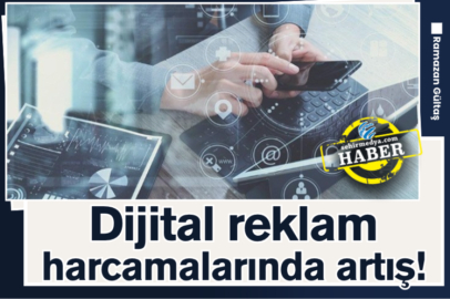 Dijital reklam harcamalarında artış!