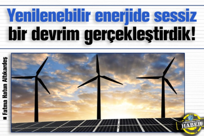 Yenilenebilir enerjide sessiz bir devrim gerçekleştirdik!