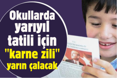 Okullarda yarıyıl tatili için "karne zili" yarın çalacak