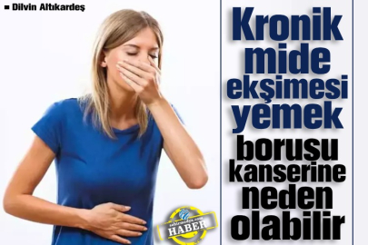 Kronik mide ekşimesi yemek borusu kanserine neden olabilir