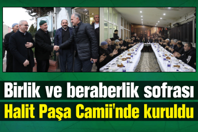 Birlik ve beraberlik sofrası Halit Paşa Camii'nde kuruldu