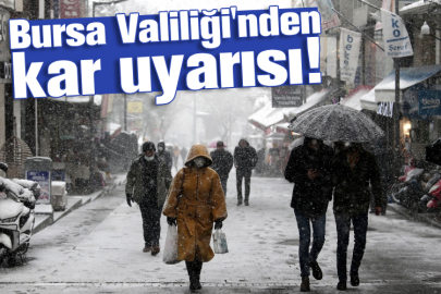 Bursa Valiliği'nden kar uyarısı