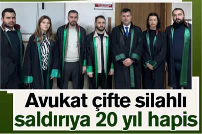 Avukat çifte silahlı saldırıya 20 yıl hapis