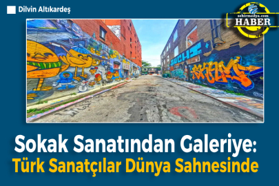 Sokak Sanatından Galeriye: Türk Sanatçılar Dünya Sahnesinde  