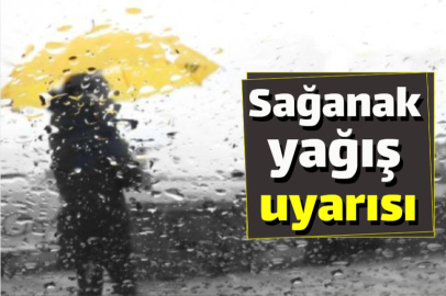 Sağanak yağış uyarısı