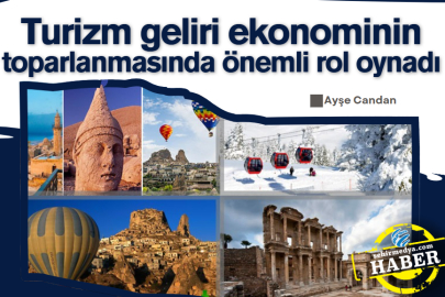 Turizm geliri ekonominin toparlanmasında önemli rol oynadı