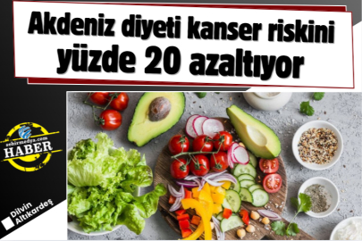 Akdeniz diyeti kanser riskini yüzde 20 azaltıyor