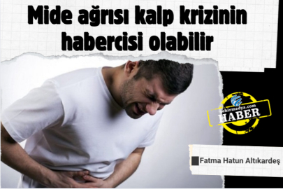 Mide ağrısı kalp krizinin habercisi olabilir
