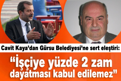 Cavit Kaya’dan Gürsu Belediyesi’ne sert eleştiri:   “İşçiye yüzde 2 zam dayatması kabul edilemez”