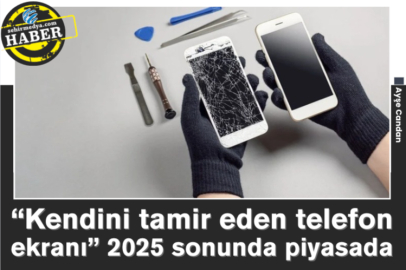 “Kendini tamir eden telefon ekranı” 2025 sonunda piyasada