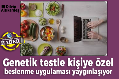 Genetik testle kişiye özel beslenme uygulaması yaygınlaşıyor