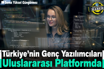 Türkiye’nin Genç Yazılımcıları Uluslararası Platformda  