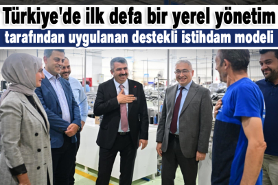 Türkiye'de ilk defa bir yerel yönetim tarafından uygulanan destekli istihdam modeli