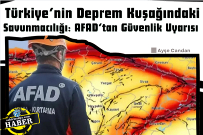 Türkiye’nin Deprem Kuşağındaki Savunmacılığı: AFAD’tan Güvenlik Uyarısı 