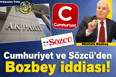 Cumhuriyet ve Sözcü’den Bozbey iddiası!