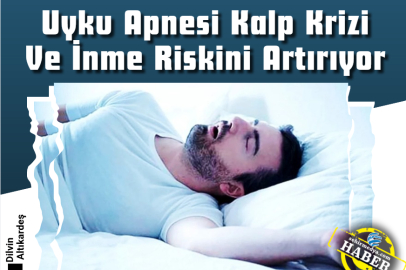 Uyku Apnesi Kalp Krizi Ve İnme Riskini Artırıyor