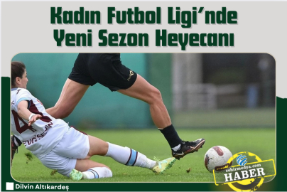 Kadın Futbol Ligi’nde Yeni Sezon Heyecanı