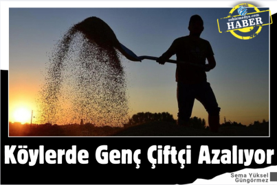 Köylerde Genç Çiftçi Azalıyor