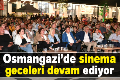 Osmangazi’de sinema geceleri devam ediyor