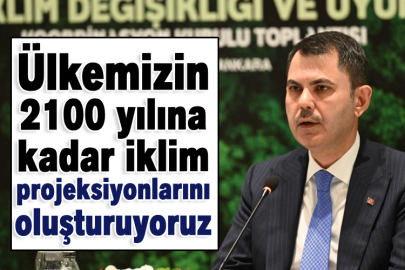 Bakan Kurum: Ülkemizin 2100 yılına kadar iklim projeksiyonlarını oluşturuyoruz