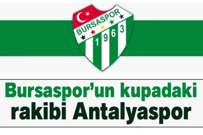 Bursaspor’un kupadaki rakibi Antalyaspor