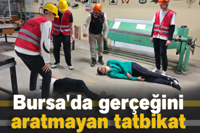 Bursa'da gerçeğini aratmayan tatbikat