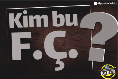 Kim bu F.Ç.?