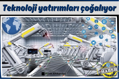 Teknoloji yatırımları çoğalıyor