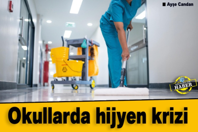 Okullarda hijyen krizi