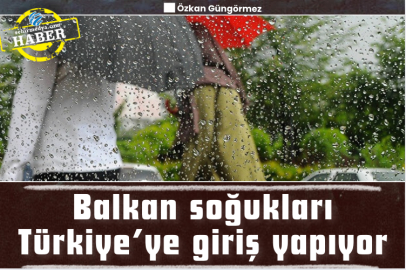 Balkan soğukları Türkiye’ye giriş yapıyor
